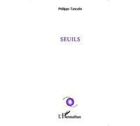 Philippe Tancelin – Seuils – Poésie – Broché – L'Harmattan