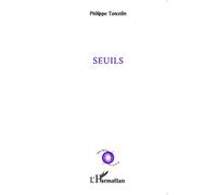 Philippe Tancelin – Seuils – Poésie – Broché – L'Harmattan