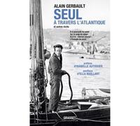 Seul à travers l'Atlantique et autres récits Ned Préface d'Isabelle Autissier - Alain Gerbault - Grasset - broché - Livre