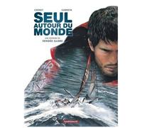 Renaud Garreta – Seul autour du monde – Une histoire du Vendée Globe – Cartonné (Bande dessinée)