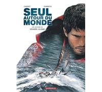 Seul autour du monde Une histoire du Vendée Globe - Renaud Garreta - Dargaud - cartonné - Bande dessinée