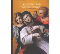 Jean-Pierre Jossua – Seul avec Dieu – L'aventure mystique