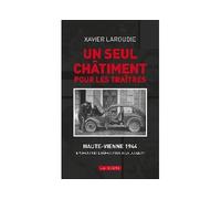 Seul chatiment pour les traitres (poche) - epuration en haute-vienne (geste) L'épuration en Haute-Vienne - Xavier Laroudie - Geste - Poche - Essai