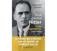 Seul contre Hitler Franz Jägerstätter (1907-1943) - Francesco Comina - Salvator - broché - Témoignage