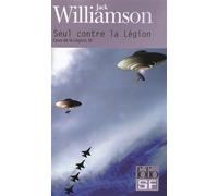 Jack Williamson – Ceux de la Légion, III : Seul contre la Légion – Poche