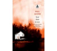 Paul Auster – Seul dans le noir – Roman – Poche – Actes Sud