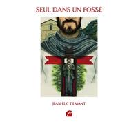 Seul dans un fossé - Jean-Luc Tilmant - Du Pantheon Eds - broché - Roman