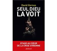 Seul Dieu la voit David Hornus (Auteur)