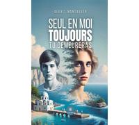 Seul en moi toujours tu demeureras - Alexis Montaguer - Le Lys Bleu - broché - Roman