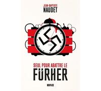 Seul Face Au Führer - Georg Elser