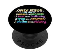 Seul Jésus Peut Transformer Un gâchis en Message : Dieu, Bible chrétienne PopSockets PopGrip Adhésif