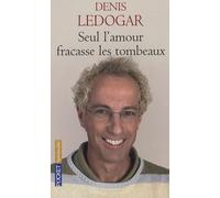 SEUL L AMOUR FRACASSE TOMBEAUX