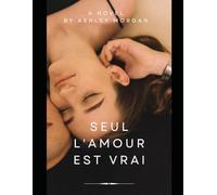 Seul l'amour est vrai