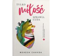 Seul l'amour fait des miracles - Mahesh Chavda (Buch auf Polnisch)