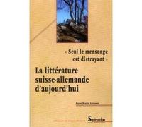 « Seul le mensonge est distrayant » PU Septentrion (Auteur)