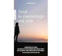 Seul le mensonge est vrai