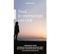 Seul le mensonge est vrai