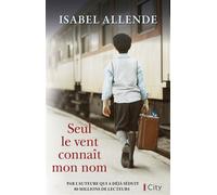 Seul le vent connaît mon nom - Isabel Allende - City - broché - Roman