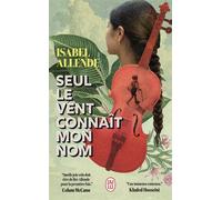 Seul le vent connaît mon nom - Isabel Allende - J'ai Lu - Poche - Roman