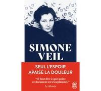 Seul l'espoir apaise la douleur Simone Veil (Auteur), Pierre-François Veil (Préface), Jean Veil (Préface)