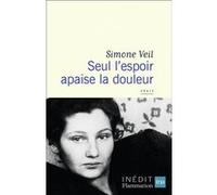 Seul l'espoir apaise la douleur