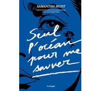 Seul l'océan pour me sauver