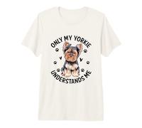 Seul Mon Yorkie me Comprend, Le Chien Yorkshire Terrier Yorkies T-Shirt Haut de Gamme
