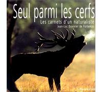 Seul parmi les cerfs : Les carnets d'un naturaliste
