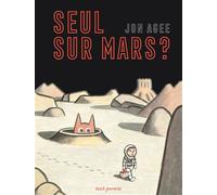 Seul sur mars ? - Jon Agee - Seuil Jeunesse - relié - Album jeunesse dès 3 ans