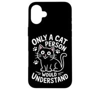 Seul un ami des chats peut comprendre Coque pour iPhone 16 Plus