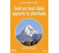 Seul Un Haut Ideal Apporte La Plenitude
