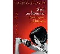 Seul un homme Vanessa Arraven (Auteur)