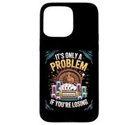 Seul Un problème si Vous perdez Funny Gambling Bootleg Coque pour iPhone 15 Pro Max