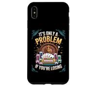 Seul Un problème si Vous perdez Funny Gambling Bootleg Coque pour iPhone XS Max