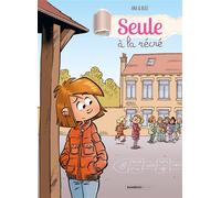 Seule à la récré - tome 01 - Ana - Bamboo Eds - cartonné - Bande dessinée jeunesse