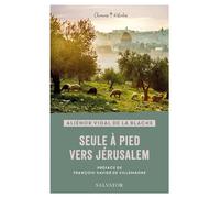 Seule à pied vers Jérusalem - Aliénor Vidal de La Blache - Salvator - broché - Récit