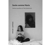 Seule comme Maria Marilou Aussiloux (Auteur), Théo Askolovitch (Auteur)