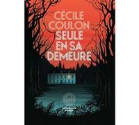 Seule en sa demeure Cécile Coulon (Auteur)