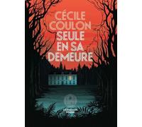 Seule en sa demeure - Cécile Coulon - Iconoclaste Eds De L' - broché - Roman