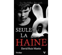 Seule la haine