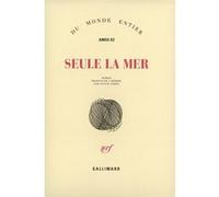 Seule la mer Amos Oz (Auteur), Sylvie Cohen (Traduction)