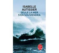 Seule la mer s'en souviendra