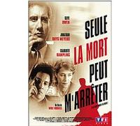 Seule la mort peut m'arrêter