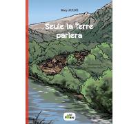 Seule la terre parlera
