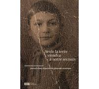 Seule la terre viendra à notre secours - Journal d'une déportée du génocide arménien - Serpouhi Hovaghian - Bibliothèque Nationale De France - broché - Essai