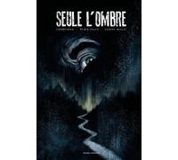 Seule l'ombre - Éric Corbeyran - Komics Initiative - cartonné - Comics