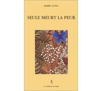 Seule meurt la peur