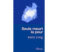 Seule meurt la peur