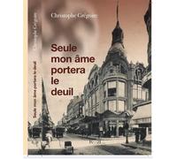 Seule mon âme portera le deuil - Christophe Grégoire - Revoir - broché - Roman