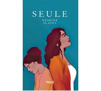 Seule - Nesrine Slaoui - Fayard - broché - Roman